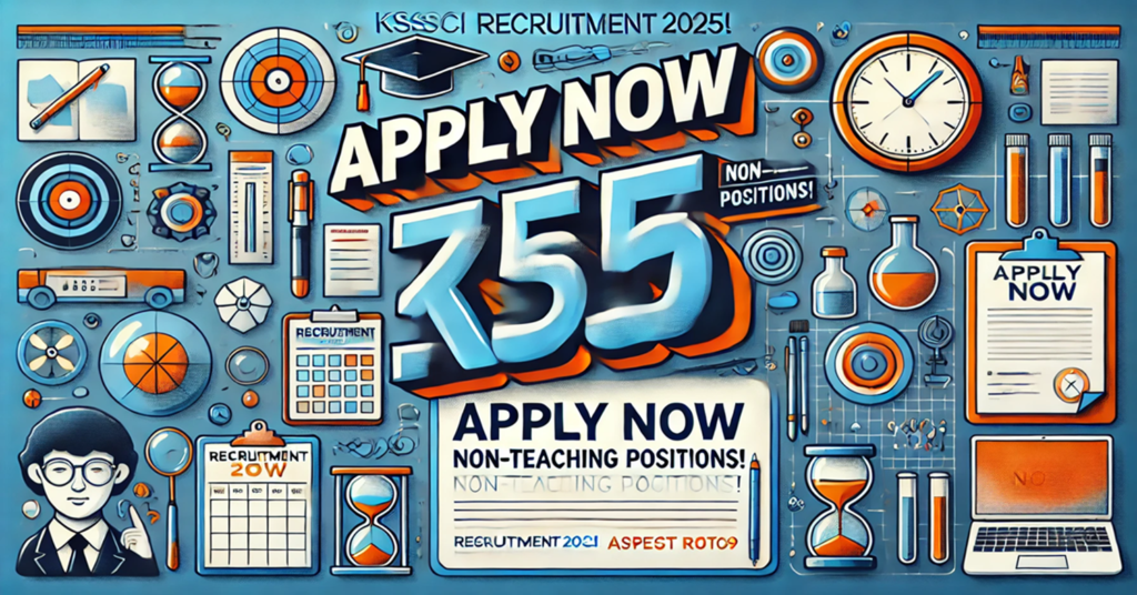 KSSSCI Recruitment 2025 Opens for 57 Non-Teaching Vacancies – Apply Now