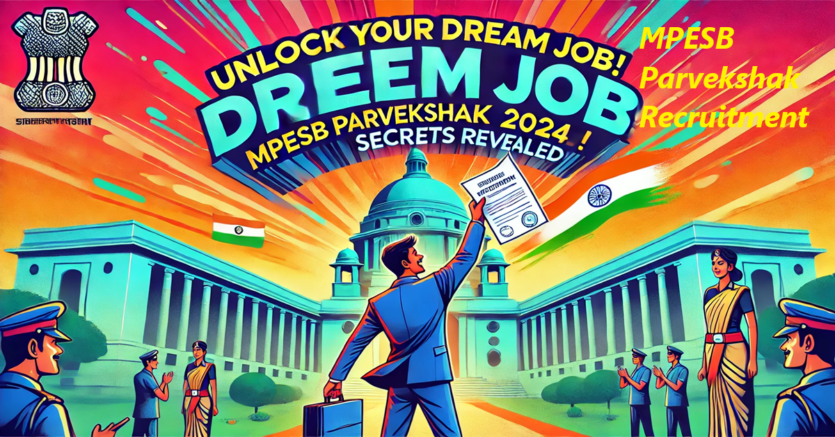 Unlock Your Dream Job! MPESB Parvekshak Recruitment Secrets Revealed!