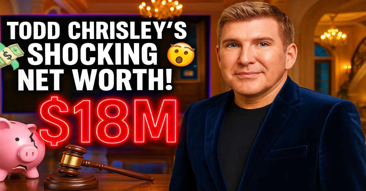Todd Chrisley’s Shocking Net Worth Revealed From Millions to Millions in Debt!
