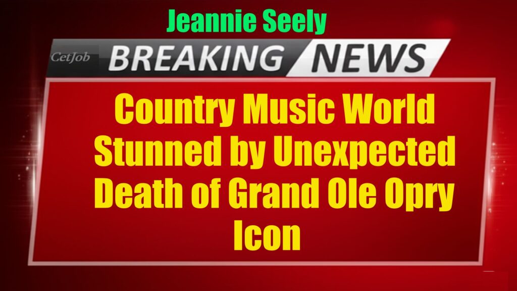 Country Music Icon and Grand Ole Opry Legend Jeannie Seely has passed away at the age of 85!