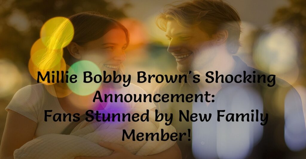 Millie Bobby Brown and Jake Bongiovi Adopt Their First Child! Shocking Announcement Fans Stunned by New Family Member!