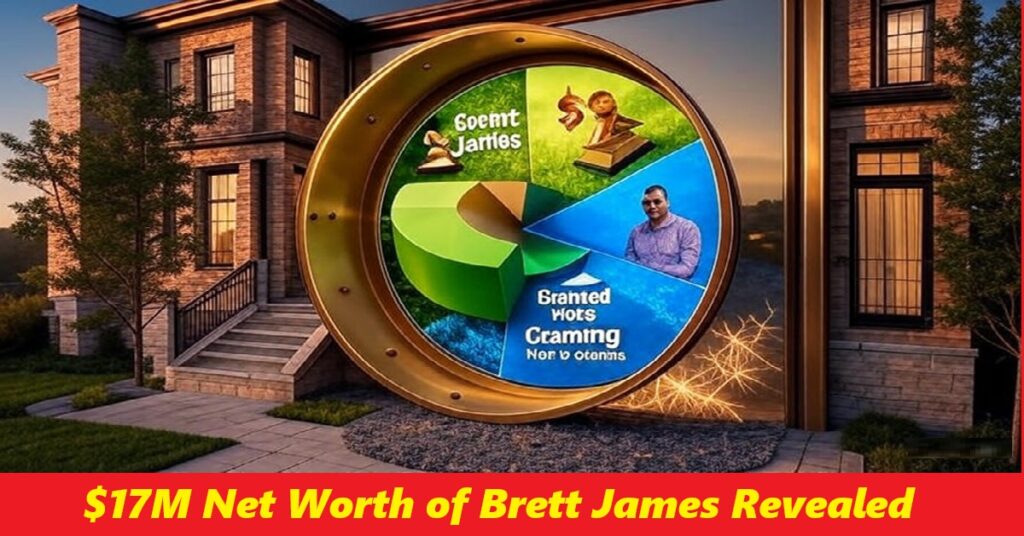 $17M Net Worth of Brett James revealed